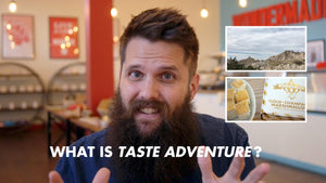 What is "Taste Adventure" really all about?